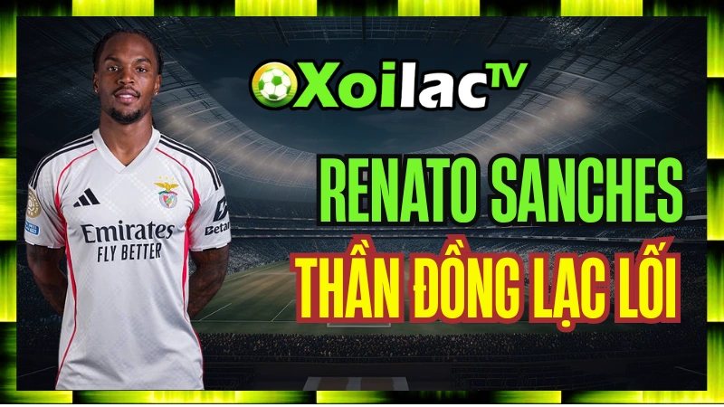 Renato Sanches – Từ Thần Đồng Euro 2016 Đến Hành Trình Lạc Lối Đầy Chông Gai