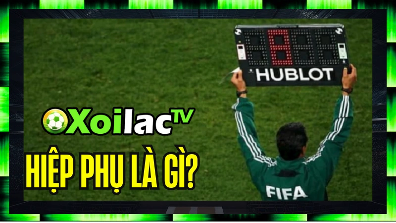 Tác động thể lực và chiến thuật của hiệp phụ