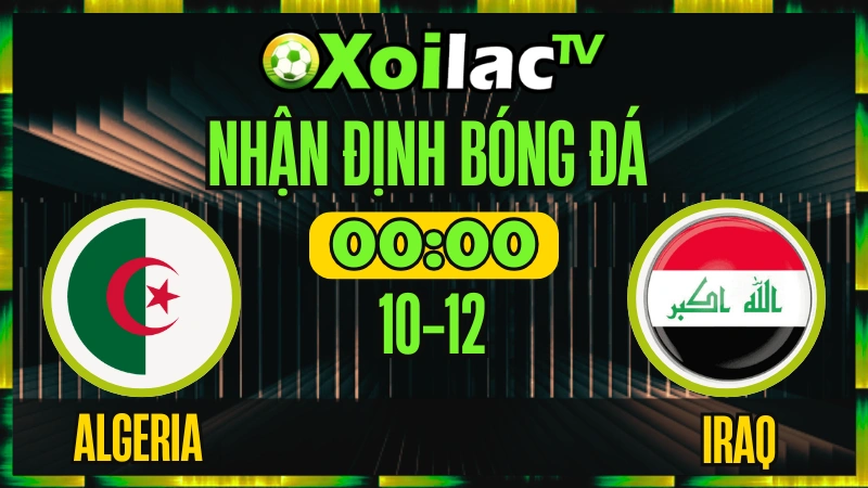 Nhận Định Algeria vs Iraq 10/12 – Soi Kèo FIFA Arab Cup